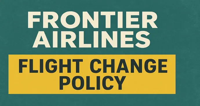 Frontier Airlines Flight Change Policy_202511644959.webp